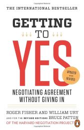 Getting to Yes: Negotiating Agreement Without Giving In